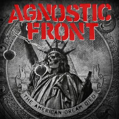 Agnostic Front: "The American Dream Died" – 2015